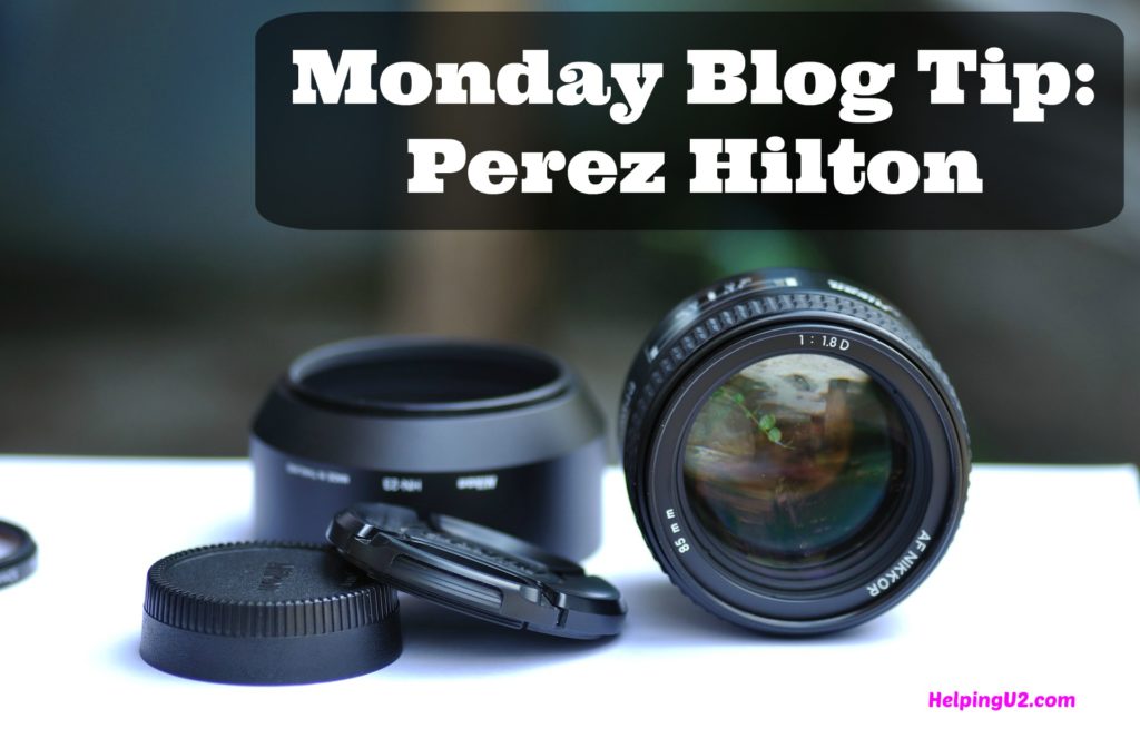 Monday Blog Tip: Perez Hilton